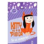 Kitty nu e o pisica. Se da stingerea - Jess Black