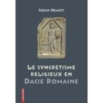 La syncrétisme religieux en Dacie Romaine - Sorin Nemeti