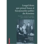 Lungul drum spre primul Statut al functionarilor publici din Romania - Florina Sas, Andrei Florin Sora