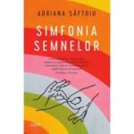 Simfonia semnelor - Adriana Saftoiu