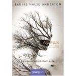 Speak. Cuvintele nerostite - Laurie Halse Anderson