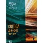 Cenaclul H. G. Wells Timisoara - Critica / Eseu (1969 - 2019) - Lucian Ionica, Viorel Marineasa