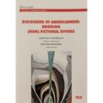 Discourses of Americanness: Bridging (non)-fictional divides - Cristina Chevesan, Cristina Baniceru