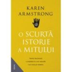 O scurta istorie a mitului - Karen Armstrong