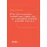 Pragmatica numelui si a numirii neconventionale: de la paradigme teoretice la practici discursive - Daiana Felecan