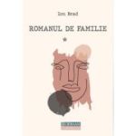 Romanul de familie vol. 1 - Ion Brad