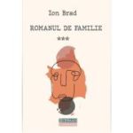 Romanul de familie vol. 3 - Ion Brad