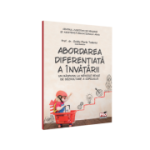 Abordarea diferentiata a invatarii – un raspuns la nevoile reale de dezvoltare a copilului - Ovidiu Florin Toderici