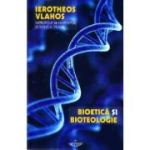 Bioetica si bioteologie - Ierotheos Vlachos