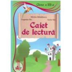 Caiet de lectura. Clasa a 3-a - Mirela Mihailescu