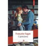 Capitularea - Francoise Sagan