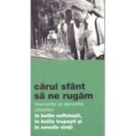 Carui sfant sa ne rugam