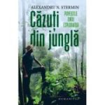 Cazuti din jungla. Povestile unui explorator - Alexandru N. Stermin