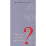 Cine este Iisus Hristos - Constantin Necula