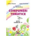 Compuneri tematice pentru clasele 3-5 - Luiza Chiazna