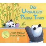 Doi ursuleti panda timizi - Julia Jarman, Susan Varley