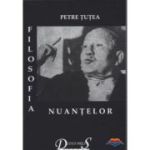 Filosofia nuantelor - Petre Tutea