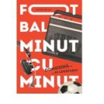 Fotbal minut cu minut - Ovidiu Blag