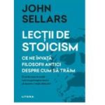 Lectii de stoicism - John Sellars