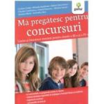 Ma pregatesc pentru concursuri. Limba si literatura romana pentru clasele a III-a si a IV-a - Costina Creita