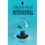 Marinarul si alte fictiuni - Fernando Pessoa