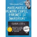 Matematica pentru copii, parinti si invatatori. Auxiliar pentru clasa a 3-a, caietul 1 - Valeria Georgeta Ionita