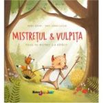 Mistretul & vulpita. Puiul de mistret s-a ratacit - Anna Bohm, Imke Sonnichsen