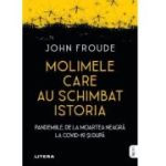 Molimele care au schimbat istoria - John Froude