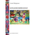 Note si idei despre suflet - Cornel Marginean