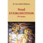 Noul Everghetinos. Pe teme - Ion Andrei Tarlescu