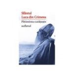 Patimirea curateste sufletul - Sfantul Luca din Crimeea