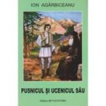 Pustnicul si ucenicul sau - Ion Agarbiceanu