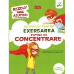 Activitati pentru exersarea puterii de concentrare 3-5 ani. Rezolv fara ajutor!