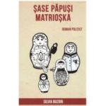 Sase papusi matrioska - Silvia Buzori