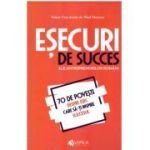 Esecuri de succes ale antreprenorilor romani. 70 de povesti despre esec care sa-ti inspire succesul - Vlad Mocanu