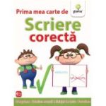 Prima mea carte de scriere corecta. Ortograme, folosirea corecta a liniutei de unire, paronime