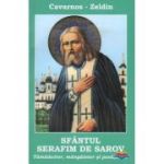 Sfantul Serafim de Sarov. Tamaduitor, mangaietor si povatuitor - Constantine Cavarnos