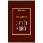 Taina lui Hristos. Viata in moarte - John Behr