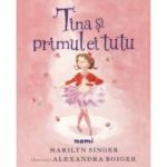 Tina si primul ei tutu - Marilyn Singer