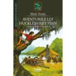 Aventurile lui Huckleberry Finn - Mark Twain