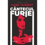 Cantecul furiei - Mark Fahnert