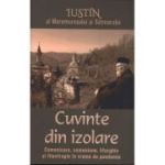 Cuvinte din izolare. Comunicare, comuniune, liturghie si filantropie in vreme de pandemie - Iustin al Maramuresului si Satmarului