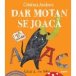 Dar Motan se joaca - Cristina Andone, Emi Balint