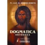 Dogmatica ortodoxa. Manual pentru seminariile teologice - George Remete