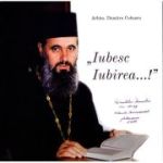 „Iubesc Iubirea...!” - Arhim. Dumitru Cobzaru