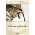 Minunile gandului - Swett Orison Marden
