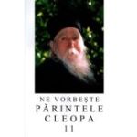 Ne vorbeste parintele Cleopa, volumul 11