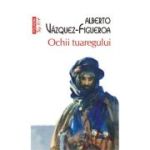 Ochii tuaregului (editie de buzunar) - Alberto Vazquez-Figueroa