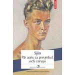 Par auriu ca porumbul, ochi cenusii - Sjon