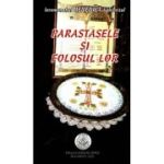 Parastasele si folosul lor - Benedict Aghioritul